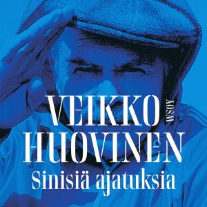 Veikko Huovinen – Sinisiä ajatuksia