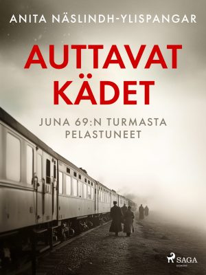 Auttavat kädet – Juna 69:n turmasta pelastuneet