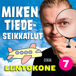 Miken tiedeseikkailut 7 - Lentokone