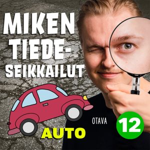Miken tiedeseikkailut 12 - Auto