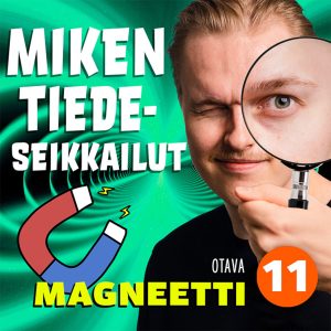 Miken tiedeseikkailut 11 - Magneetti