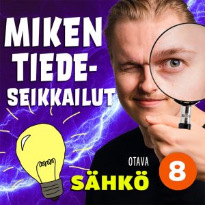 Miken tiedeseikkailut 8 - Sähkö