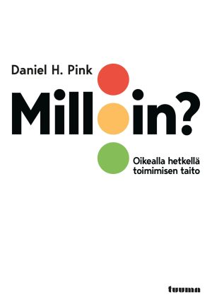 Milloin?