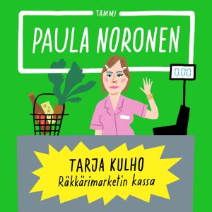 Tarja Kulho ‒ Räkkärimarketin kassa