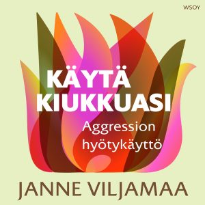 Käytä kiukkuasi