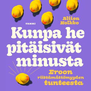 Kunpa he pitäisivät minusta