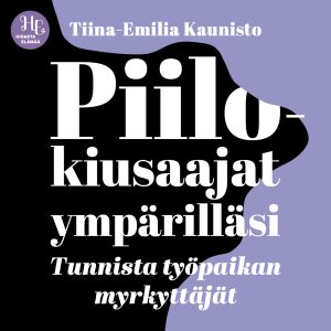 Piilokiusaajat ympärilläsi