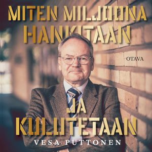 Miten miljoona hankitaan ja kulutetaan