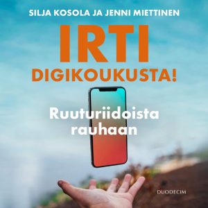 Irti digikoukusta!