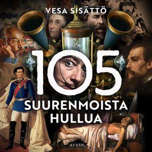 105 suurenmoista hullua