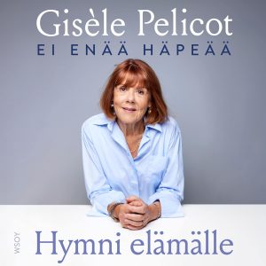 Hymni elämälle – Ei enää häpeää