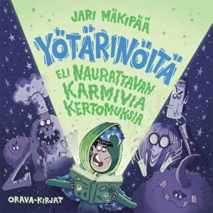 Yötärinöitä eli naurattavan karmivia kertomuksia