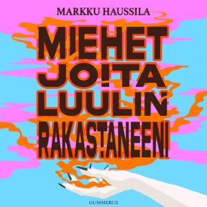 Miehet joita luulin rakastaneeni