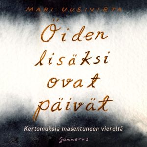 Öiden lisäksi ovat päivät