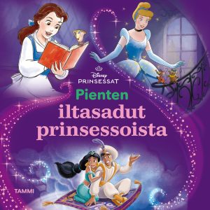 Disney. Prinsessat. Pienten iltasadut prinsessoista