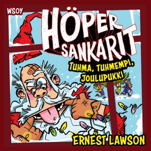 Höpersankarit: Tuhma, tuhmempi, joulupukki