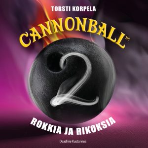 Cannonball MC 2- Rokkia ja rikoksia