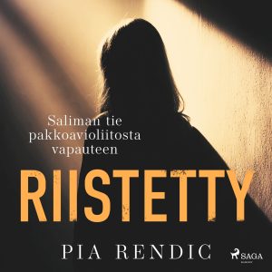 Riistetty – Saliman tie pakkoavioliitosta vapauteen
