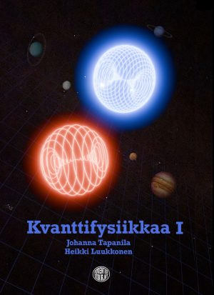Kvanttifysiikkaa I