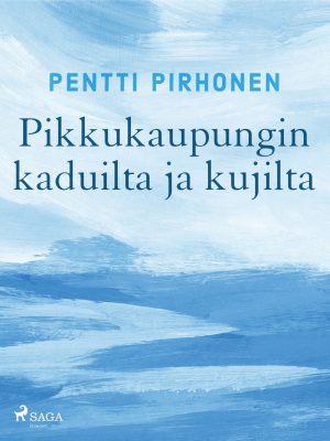 Pikkukaupungin kaduilta ja kujilta