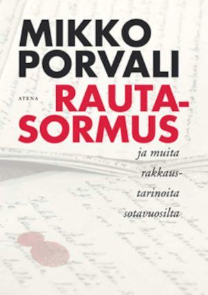 Rautasormus ja muita rakkaustarinoita sotavuosilta