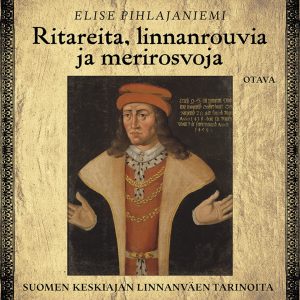 Ritareita, linnanrouvia ja merirosvoja