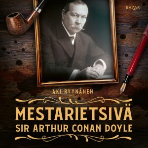 Mestarietsivä Sir Arthur Conan Doyle