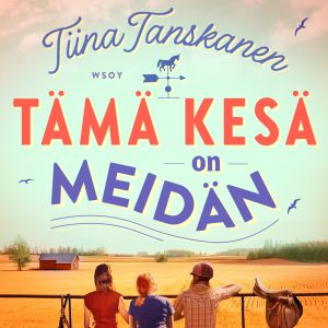 Tämä kesä on meidän