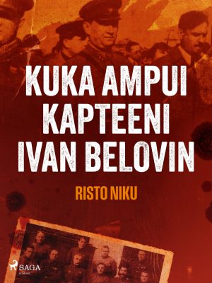 Kuka ampui kapteeni Ivan Belovin?