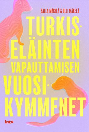Turkiseläinten vapauttamisen vuosikymmenet