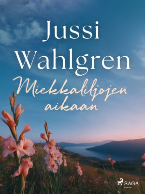 Miekkaliljojen aikaan