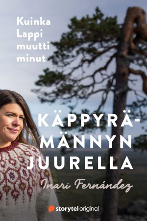 Käppyrämännyn juurella - Kuinka Lappi muutti minut