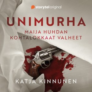 Unimurha – Maija Huhdan kohtalokkaat valheet