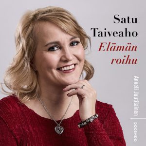 Satu Taiveaho – Elämän roihu