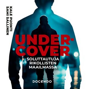 Undercover – Soluttautuja rikollisten maailmassa