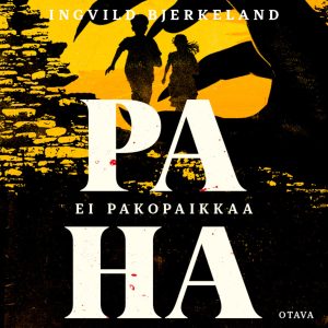 Paha – Ei pakopaikkaa