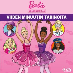 Barbie – Sinäkin voit olla – Viiden minuutin tarinoita