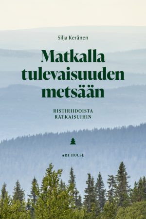Matkalla tulevaisuuden metsään