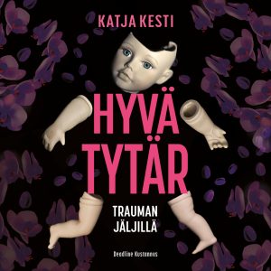 Hyvä tytär – Trauman jäljillä