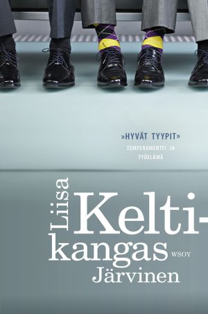 "Hyvät tyypit" - Temperamentti ja työelämä