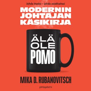 Modernin johtajan käsikirja: Älä ole pomo
