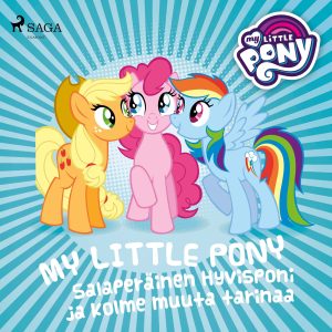My Little Pony – Salaperäinen Hyvisponi ja kolme muuta tarinaa