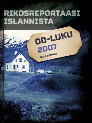 Rikosreportaasi Islannista 2007