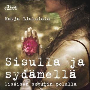 Sisulla ja sydämellä – Sisäisen soturin polulla