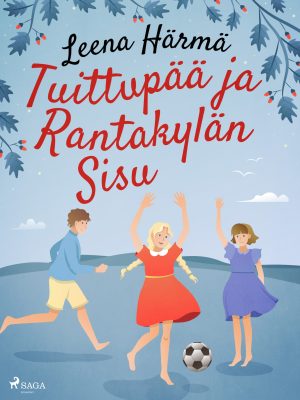 Tuittupää ja Rantakylän Sisu