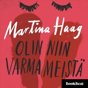 Olin niin varma meistä