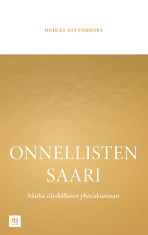 Onnellisten saari. Matka täydelliseen yhteiskuntaan