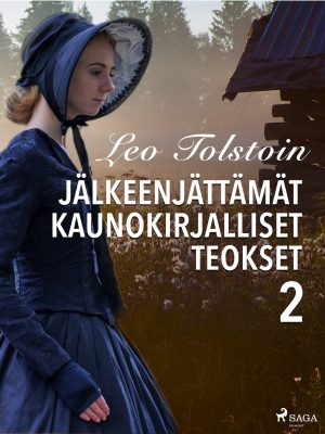 Leo Tolstoin jälkeenjättämät kaunokirjalliset teokset 2