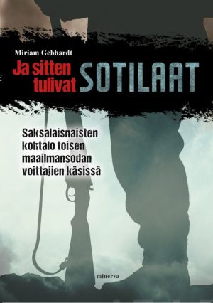 Ja sitten tulivat sotilaat