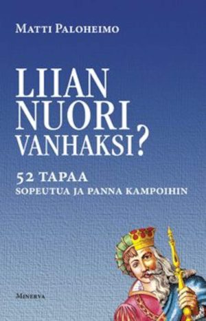 Liian nuori vanhaksi?
